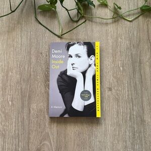 Inside Out: A Memoir. Demi Moore’s 2019 paper book